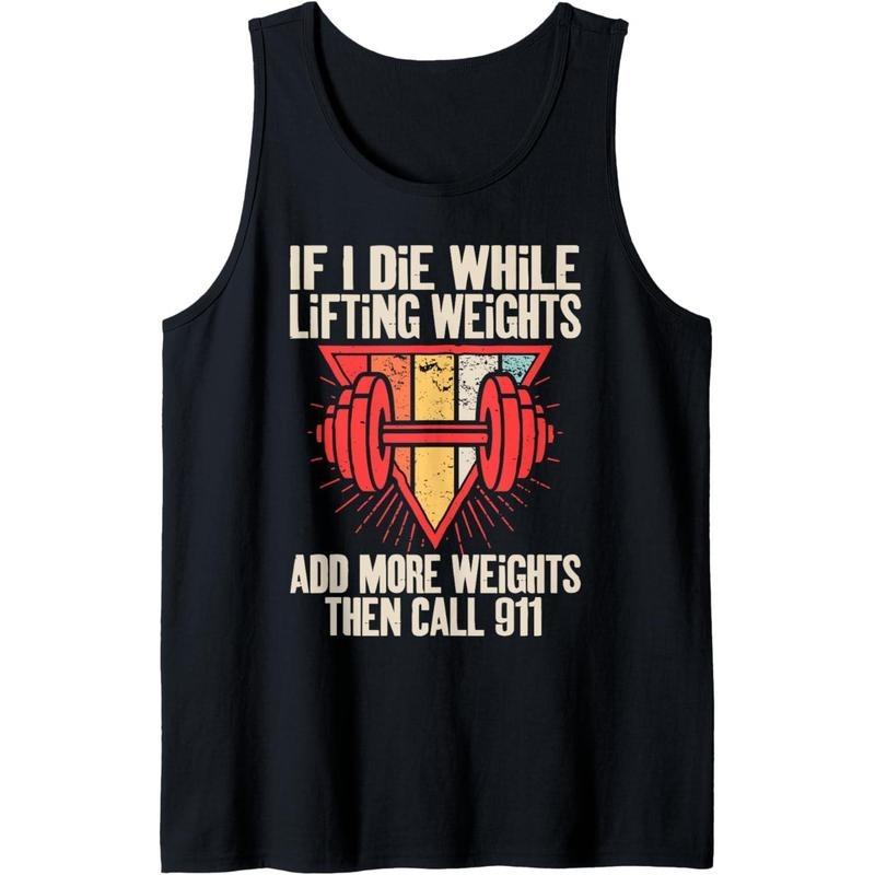 Funny If I Die While Lifting Weights - Workout Gym Tank Top Made in USA T-Shirts, Hoodie, Sweatshirt | RetroVerseTees.com
