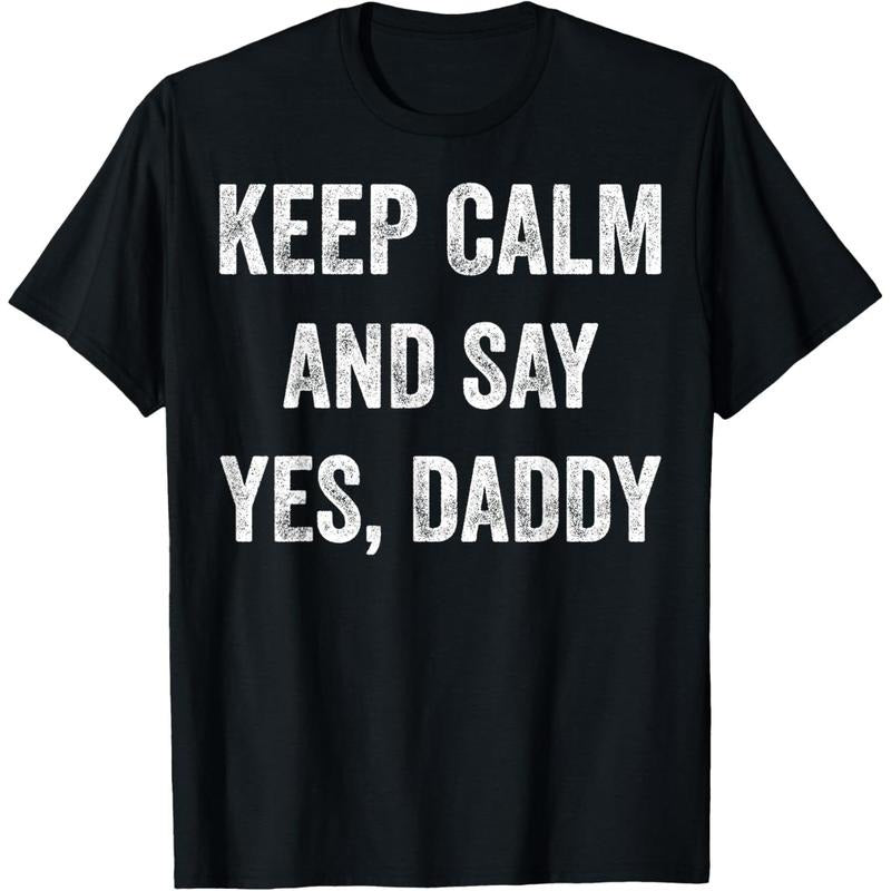 Funny Keep Calm Yes Daddy BDSM Kink Sex Lover Xmas T-Shirt T-Shirt made in usa Hoodie, Sweatshirt | RetroVerseTees.com