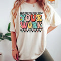 Funny Math Teacher T-Shirt, Bruh Did You Even Show Your Work Shirt, Teacher Shirt, Teacher Appreciation, Cute Teacher...