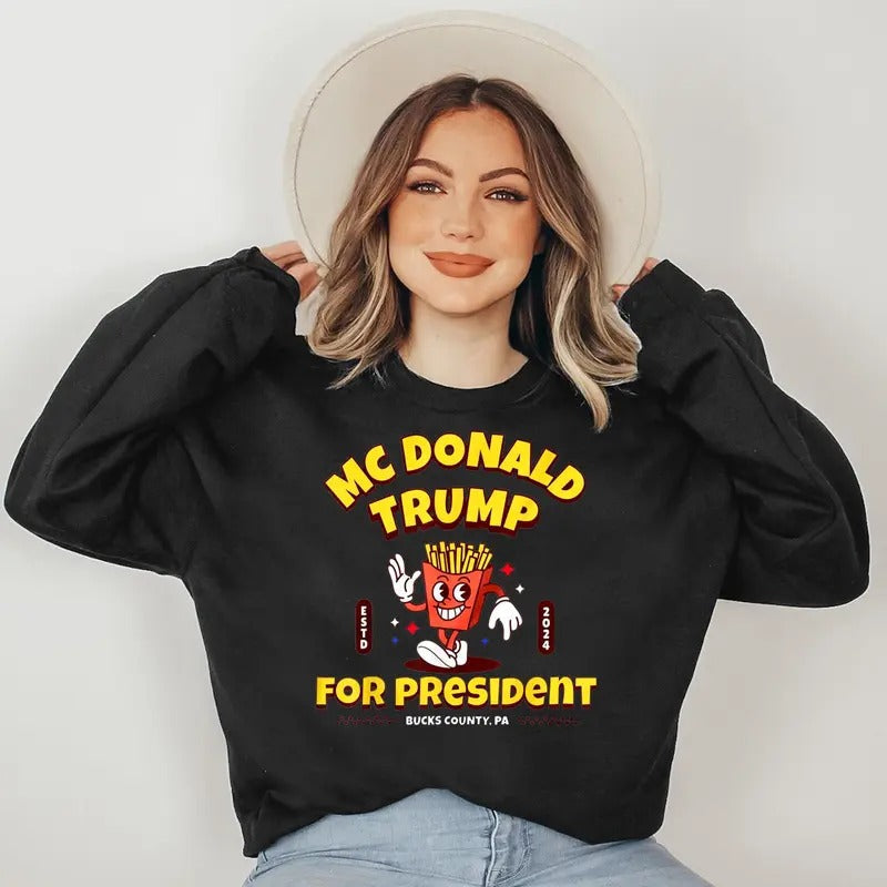 Funny McDonald Trump for President 2024 French Fries Sweatshirt T-Shirts, Hoodie | RetroVerseTees.com