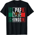 Funny Mexican Shirts, El Papa Mas Chingon - Funny best Mexican Dad Gift T-Shirt Menswear Top Casual Classic Hoodie,...