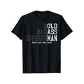 Funny Old for GA Saying Gag Gift Birthday for Dad TNF Day T-Shirt Hoodie, Sweatshirt | RetroVerseTees.com
