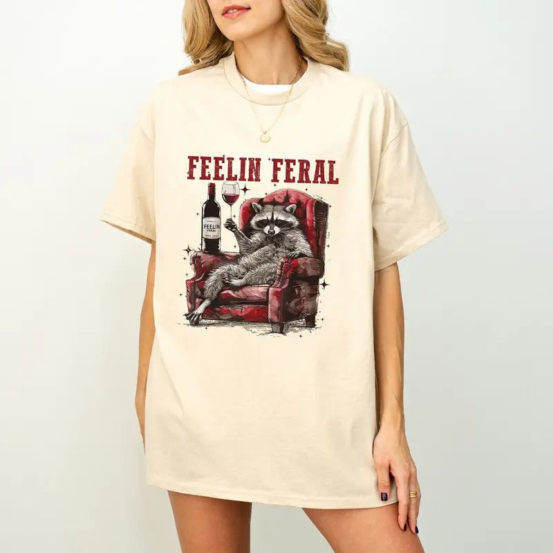 Funny Racoon Shirt, Feelin Feral Wine Quote Tee, Animal Lover Gift, Sarcastic Raccoon T-Shirt, Sarcastic Racoon Shirt,...