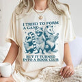 Funny Reading Tshirt, I Tried to Form A Gang But It Turned Into A Book Club, Retro Librarian Shirt, Book Club Shirt,...