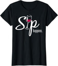 Funny Sarcastic Shirts For Women, Sip Happens Wine Sarcastic Wine Fan Lovers Design T-Shirt Womenswear Casual Cotton...
