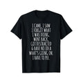 [Funny Senior Citizen Tee] Funny T-Shirt - I Came I Saw I Forgot What I Was Doing