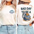 Funny Shirt "Bad Day To Be A Busch Lite" Uniaex Graphic Tee Hoodie, Sweatshirt | RetroVerseTees.com