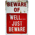 Funny Sign Beware of Well Just Beware Sign for Man Cave Halloween Home Decor Red and White Warning Plaque T-Shirts,...