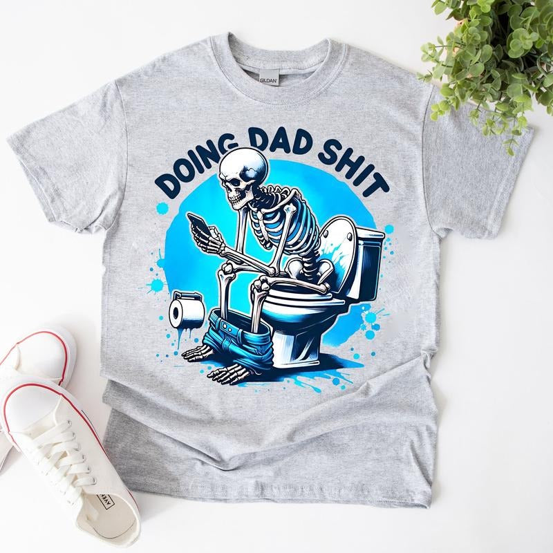 Funny Skeleton Doing Dad Sh!t Shirt, Fathers Day Shirt, Gift For Husband Hoodie, Sweatshirt | RetroVerseTees.com