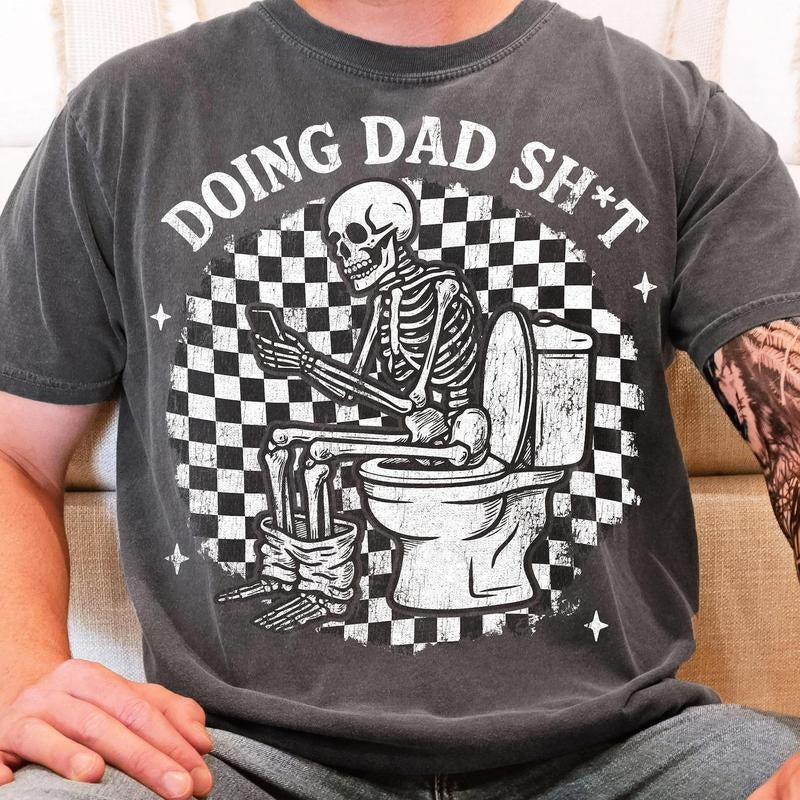 Funny Skeleton To*let Doing Dad Sh*t Shirt, Father's Day Shirt, Gift For Dad, Retro Dad TShirt, Gifts For Him Hoodie,...