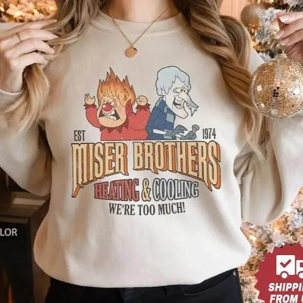 Funny The Year Without A Santa Claus Sweatshirt, Miser Brothers Hoodie, We Are Too Much Shirt | RetroVerseTees.com