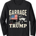 Funny Time To Take Out Garbage Biden Garbage for Trump 2024 Long Sleeve T-Shirt Hoodie, Sweatshirt | RetroVerseTees.com