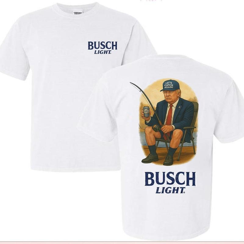 Funny Trump Fishing with Busch Light Shirt, Let's Catch Again Trump Shirt, Busch Light Gift for Dad Mom, America 4th of...