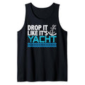 Funny Vacation Tank Top, Drop It Like It's Yacht Funny Yacht Boating Vacation Ocean Tank Top Casual Cotton Fabric...