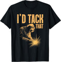 Funny Welder Shirt, Welder Gifts, Best Welding Art For Men Women Welding Metal Welder T-Shirt