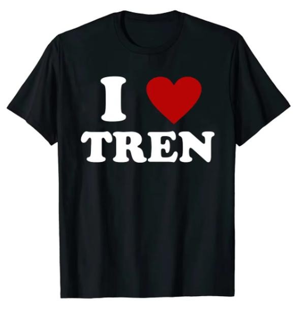 Funny Workout Quote I Love Tren I Heart Tren Bodybuilder T-Shirt Graphic Tee Tops Short Sleeve Best Friends Gifts, Unisex Shirt