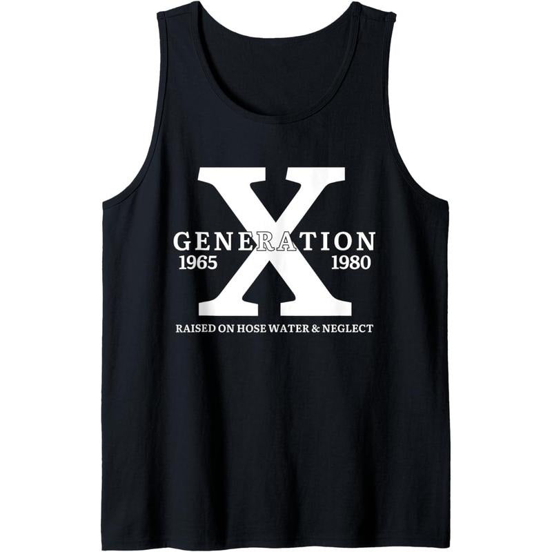 GEN X Raised on Hose Water and Neglect Generation X Funny Tank Top Made in USA T-Shirts, Hoodie, Sweatshirt