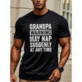 GRANDP AWARNING MAY NAP SUDDENLY AT ANY TIME Four Seasons T Shirts For Men Graphic Tee Casual Stylish Crew Neck Soft 100%...