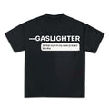 Gaslighter T Shirt Gothic Harajuku Graphic Goth Y2k Clothing Hoodie, Sweatshirt | RetroVerseTees.com