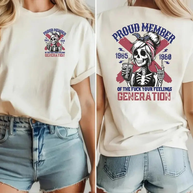 Gen X Halloween Tee, Proud Member Of The F*Ck Your Feelings Generation X Shirt, The True Fafo Generation, Unisex Shirt,...