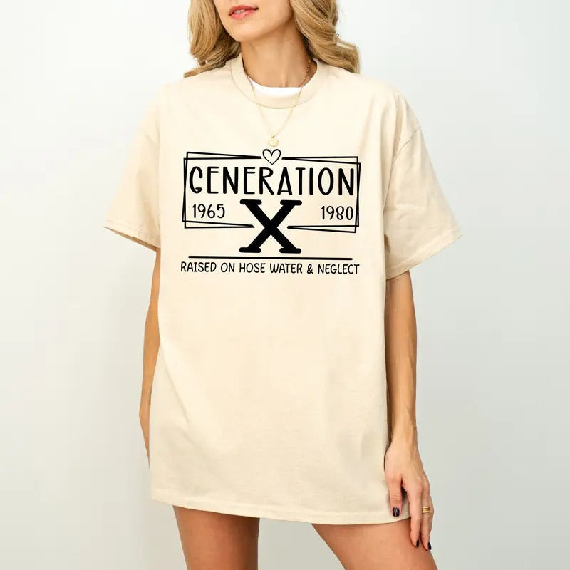 Gen X Shirt, Generation X Shirt, Generation X Shirt, Raised on Hose Water,Neglect Shirt,Generation X Shirt, Gift for...