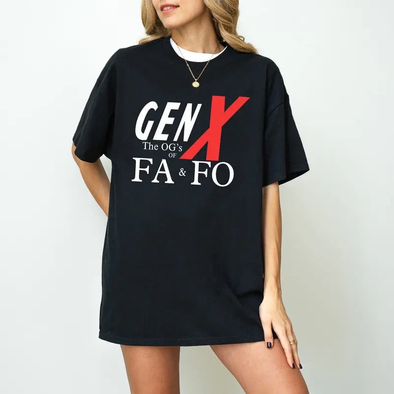 Gen X The OG's Of FAFO Shirt, Gen X Shirt, Generation X Shirt, Trendy Shirt Hoodie, Sweatshirt | RetroVerseTees.com