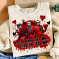 Get A Man That Will Chase After You Tshirt Sweatshirt, Pink Heart Valentine Horror Shirt, Be Mine Shirt, Unisex Sweater...