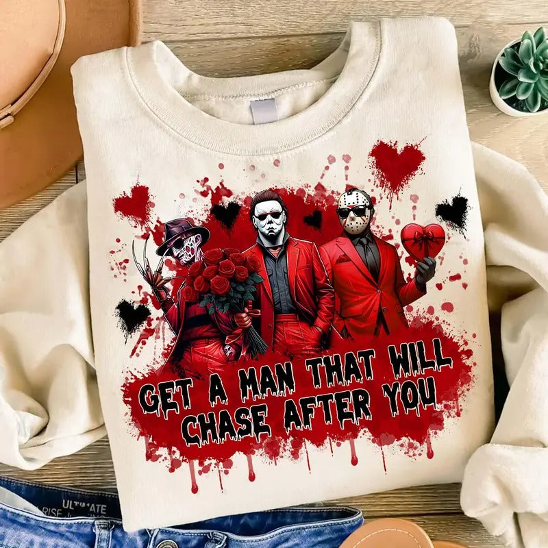 Get A Man That Will Chase After You Tshirt Sweatshirt, Pink Heart Valentine Horror Shirt, Be Mine Shirt, Unisex Sweater...