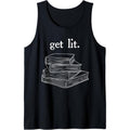 Get Lit Reading Book Nerd Funny Literature English Teacher Tank Top MADE IN USA T-Shirts, Hoodie, Sweatshirt