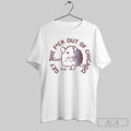 Get The Fuck Out Of Chicago T Shirts
