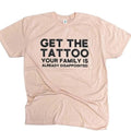 Get The Tattoo Your Family is Already Disappointed Tee Hoodie, Sweatshirt | RetroVerseTees.com