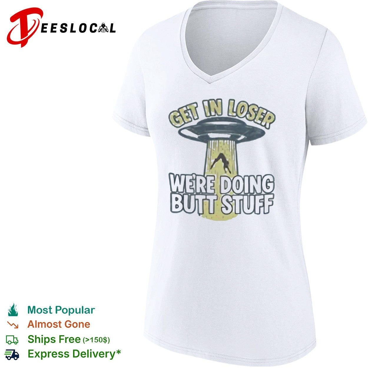 Get in Loser We’re Doing Butt Stuff UFO Alien shirt