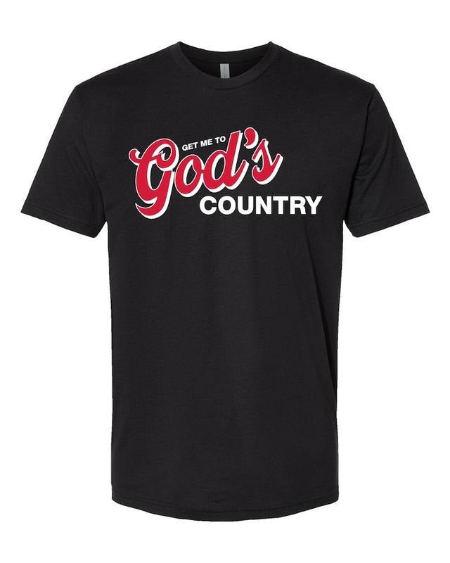 Get me to God's Country Shirt _ TShirt Gift For Him and Her Hoodie, Sweatshirt | RetroVerseTees.com
