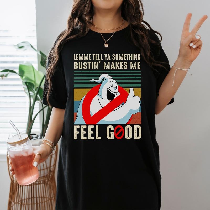 Ghostbusters Shirt Lemme Tell Ya Something Bustin' Makes Me Feel Good Vintage T Shirt Hoodie, Sweatshirt | RetroVerseTees.com