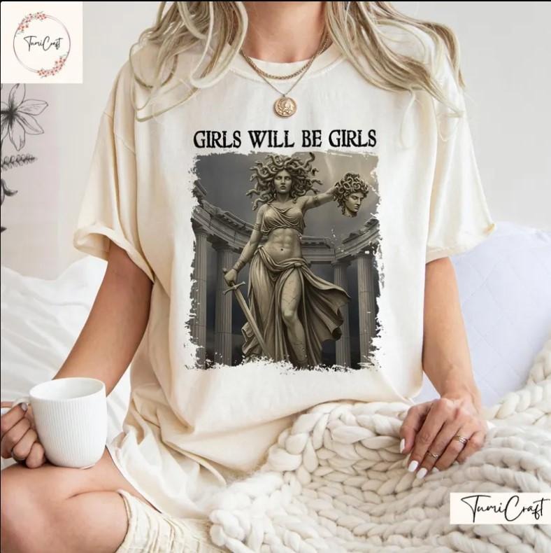 Girl Will Be Girls Feminism Shirts Medusa Feminist Women T-Shirt Hoodie, Sweatshirt | RetroVerseTees.com