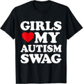 Girls Love My Autism Swag Funny T-Shirt | Unisex Cotton Tee Gift, Size S-5XL Hoodie, Sweatshirt | RetroVerseTees.com