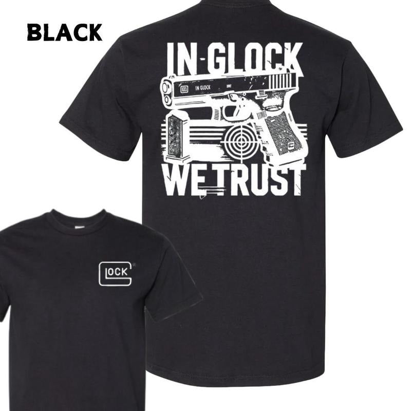 Glock In Glock We Trust T-shirt