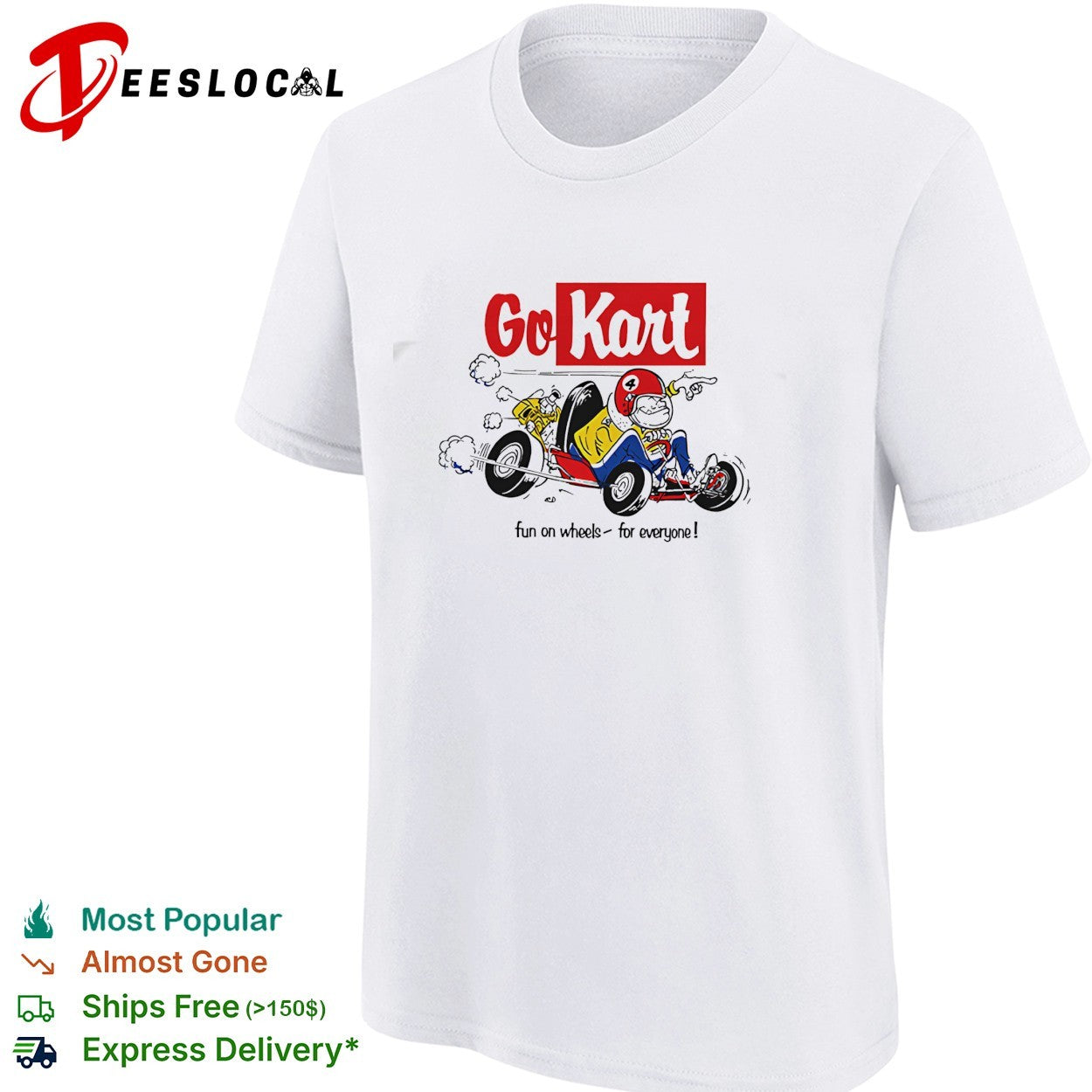 Go Kart fun on wheels for everyone shirt