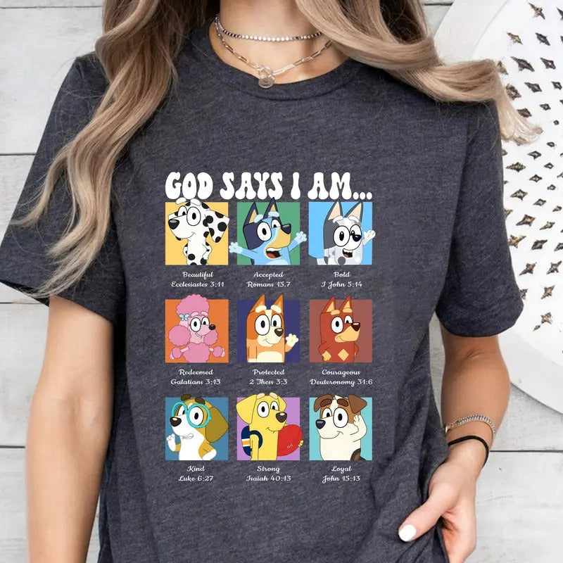 God Says I Am Bluey Shirt, Bible Verse Quotes Shirt, Family Matching Shirts, Cartoon Shirt, Cute Bluey Tee Top Hoodie,...
