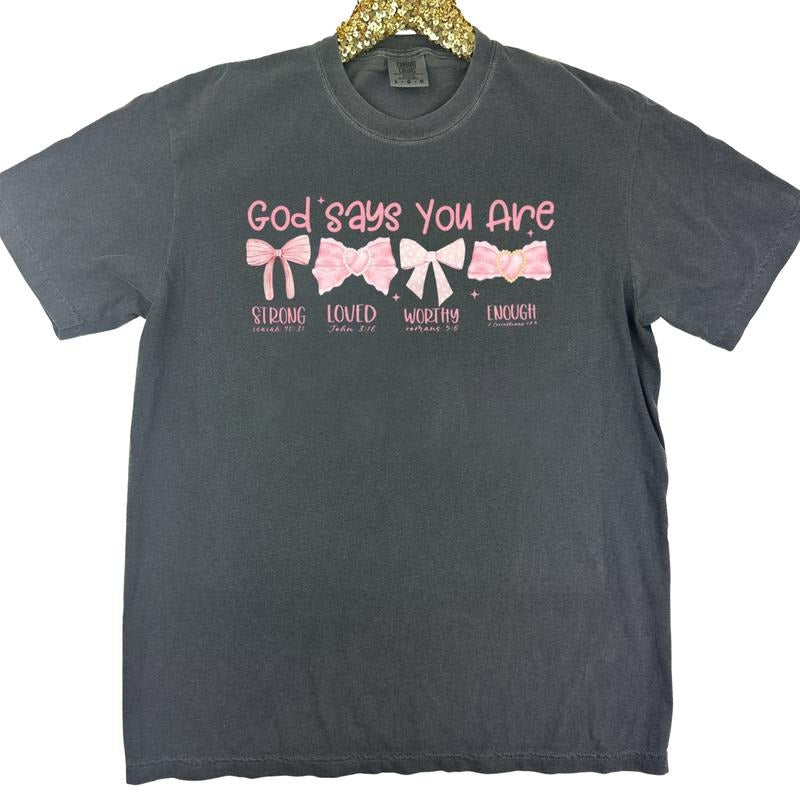 God Says You Are Bows Comfort Colors T-Shirt Hoodie, Sweatshirt | RetroVerseTees.com