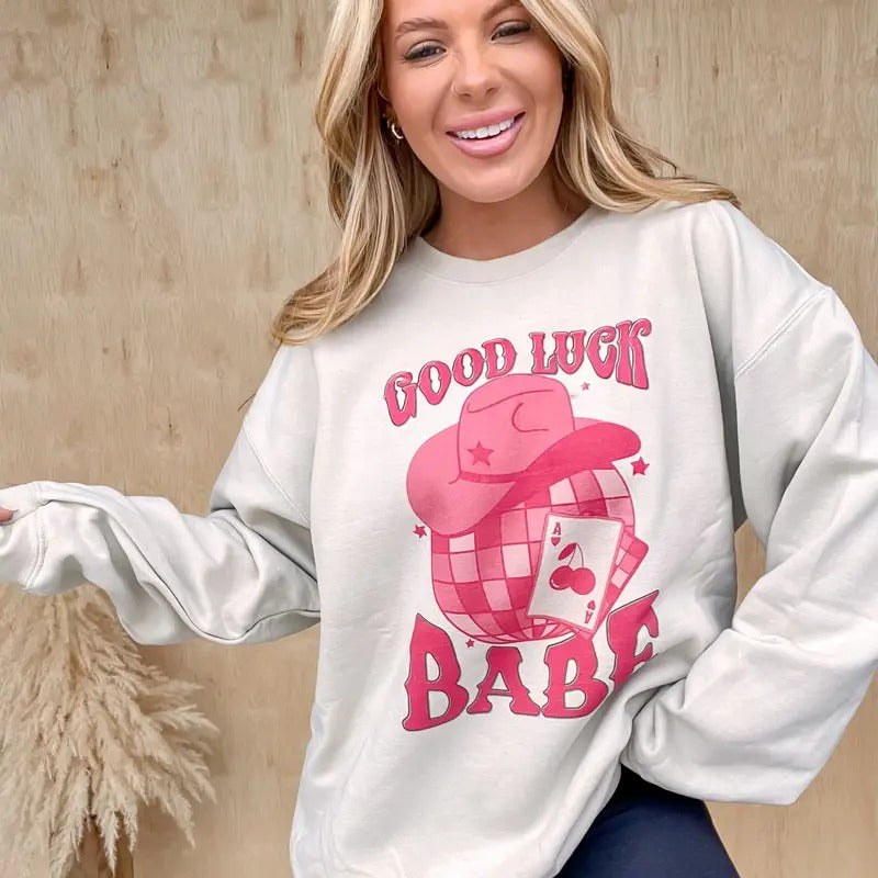 Good Luck Babe Graphic Top T-Shirts, Hoodie, Sweatshirt | RetroVerseTees.com