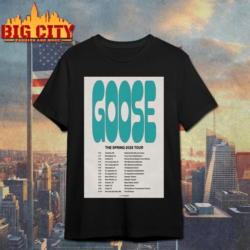Goose The Spring Tour 2026 Poster shirt
