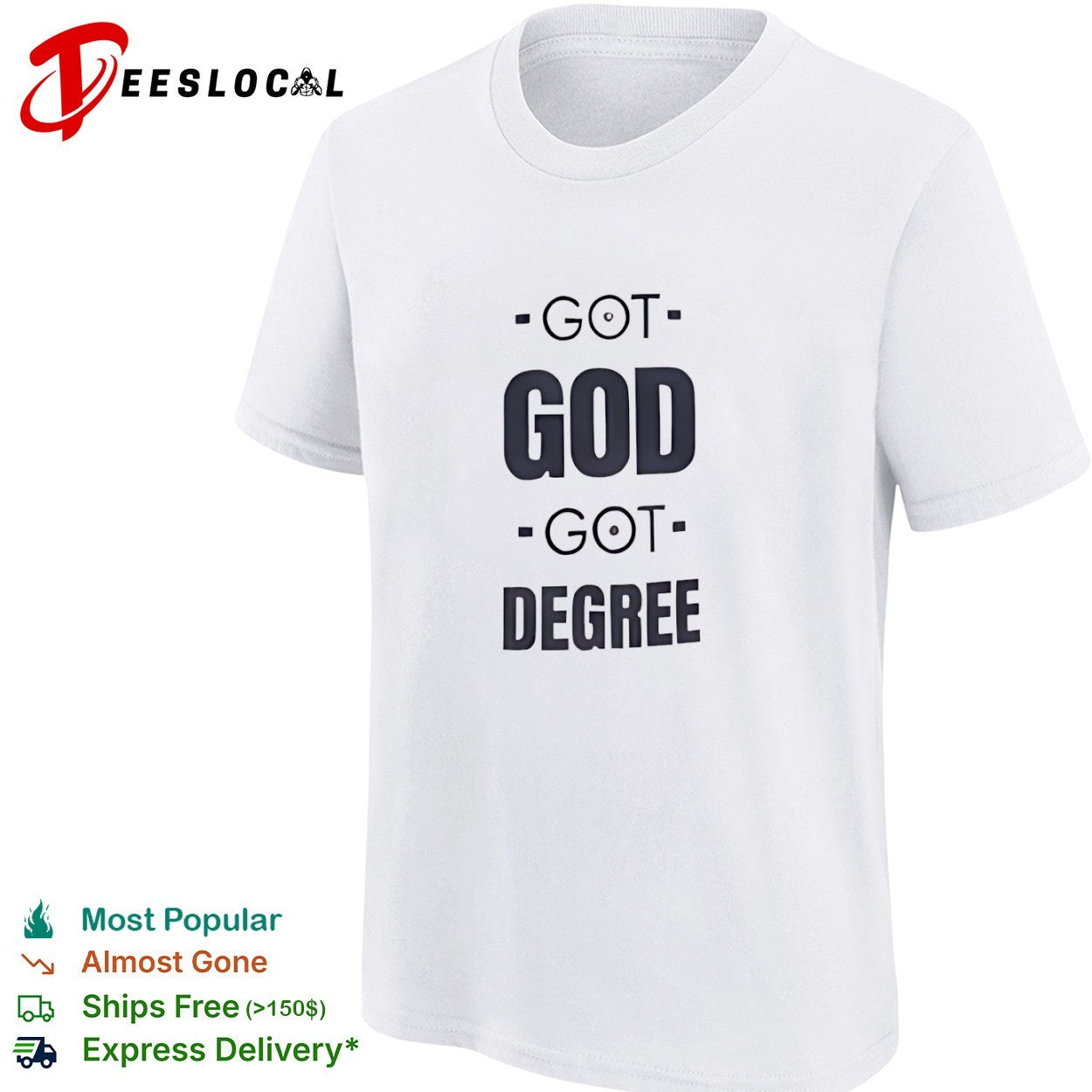 Got God Got Degree Shirt