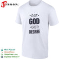 Got God Got Degree Shirt
