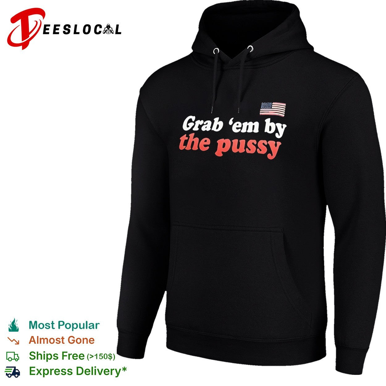 Grab ’em by the Pussy Political Donald Trump shirt