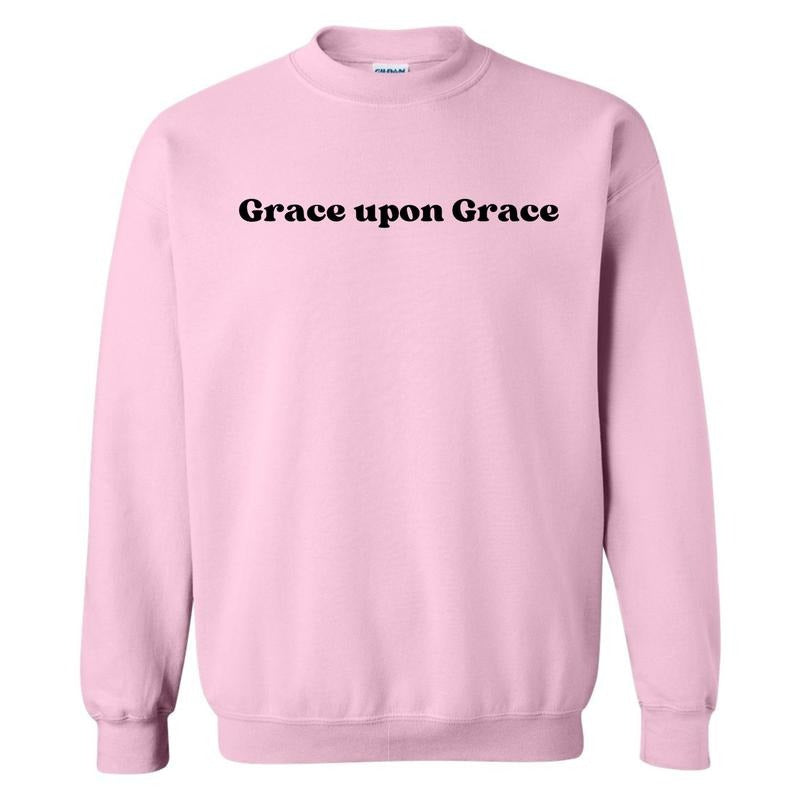 Grace Upon Grace Sweatshirt 'NLB' T-Shirts, Hoodie | RetroVerseTees.com
