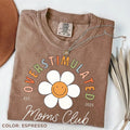 Comfort Color Overstimulated Moms Club T-shirt, Mama Shirt, Mother's Day Tee, Gift For Mom/Grandma Hoodie, Sweatshirt