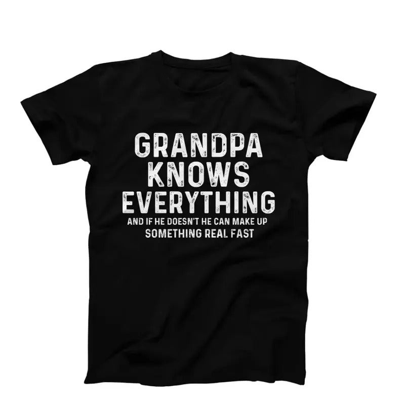 Grandpa Knows Everything, Funny Grandpa Shirt, Grandpa Gift, Cool Grandpa Birthday Gift, Best Grandpa Christmas Gift From...