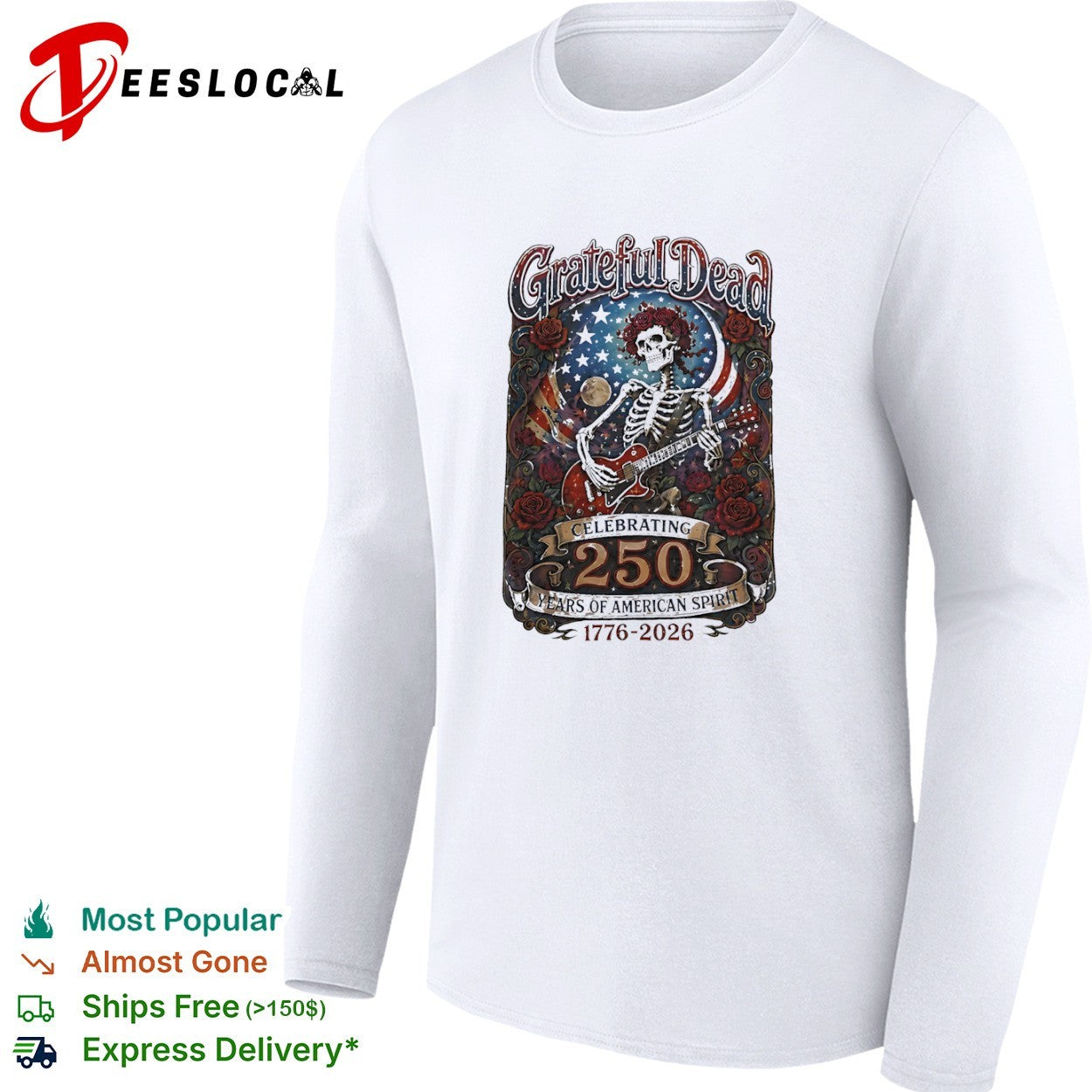 Grateful Dead Celebrating 250 Years of American Spirit 1776 2026 Skull shirt