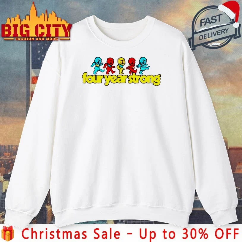 Grateful Dead four year strong I want to see you shirt